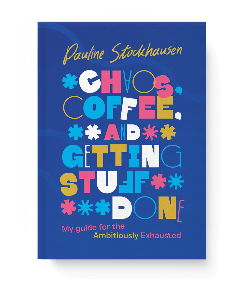 The cover of the book, 'Chaos, Coffee and Getting Stuff Done' by Pauline Stockhausen